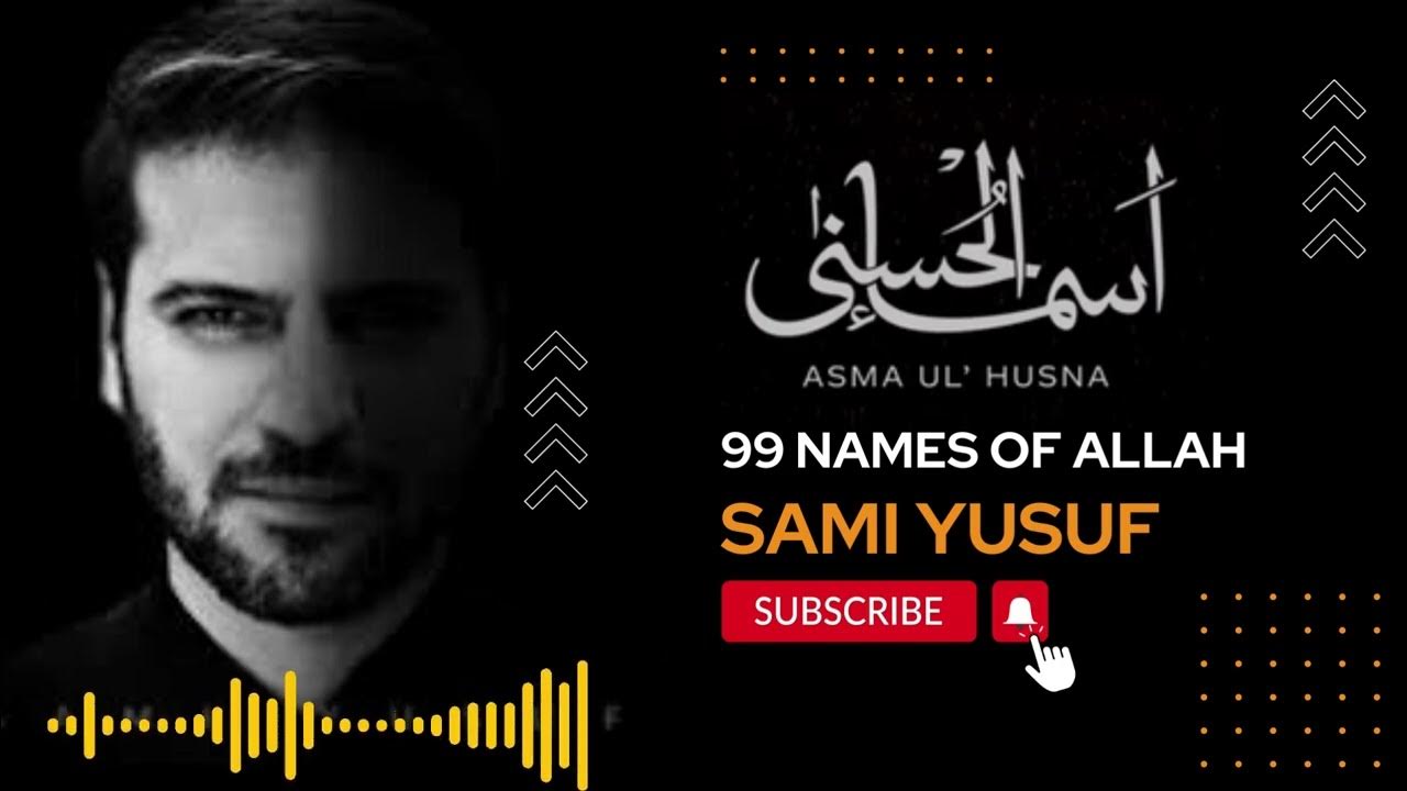 99 Names Of Allah By Sami Yusuf 99 Names of Allah || Sami Yusuf || Lofi || @eemannaats || Headphones