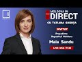 Moldova în Direct: Președinta Republicii Moldova, Maia Sandu!