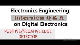 Digital Design Interview Question-Part 17 Positive/Negative Edge Detector