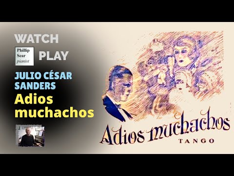 Julio Csar Sanders: 'Adios Muchachos' - piano vers...