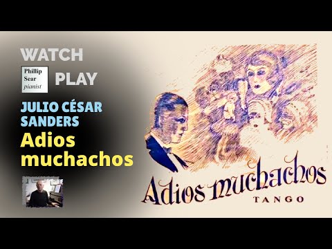 Julio César Sanders: 'Adios Muchachos' - piano version