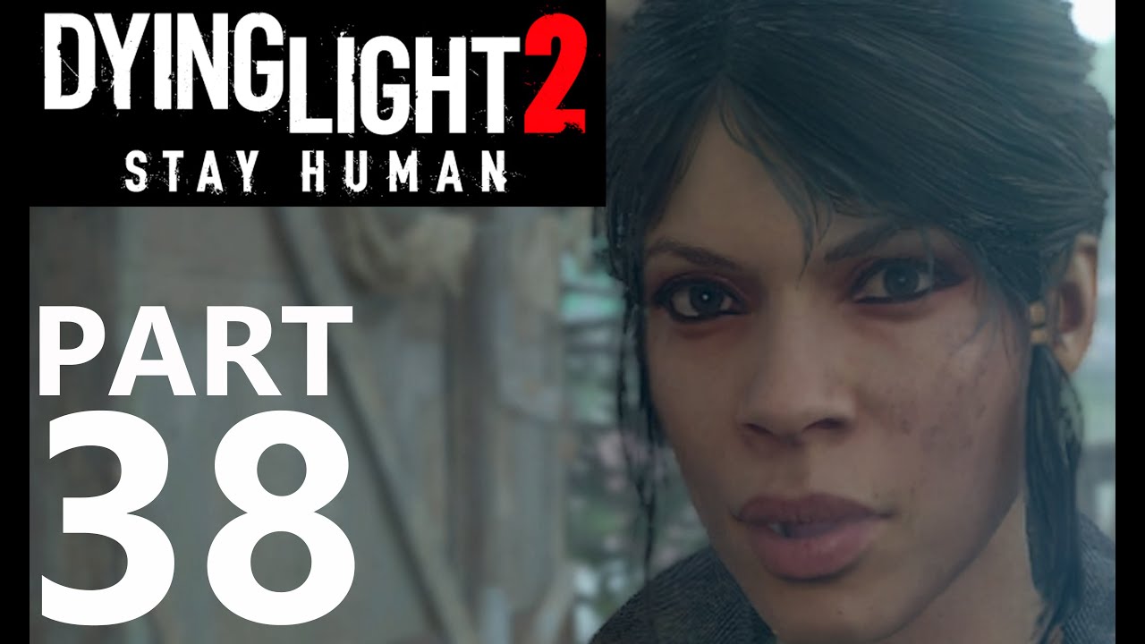 DYING LIGHT 2, PART 38 Broadcast (Main Quest), Playthrough on PC YouTube