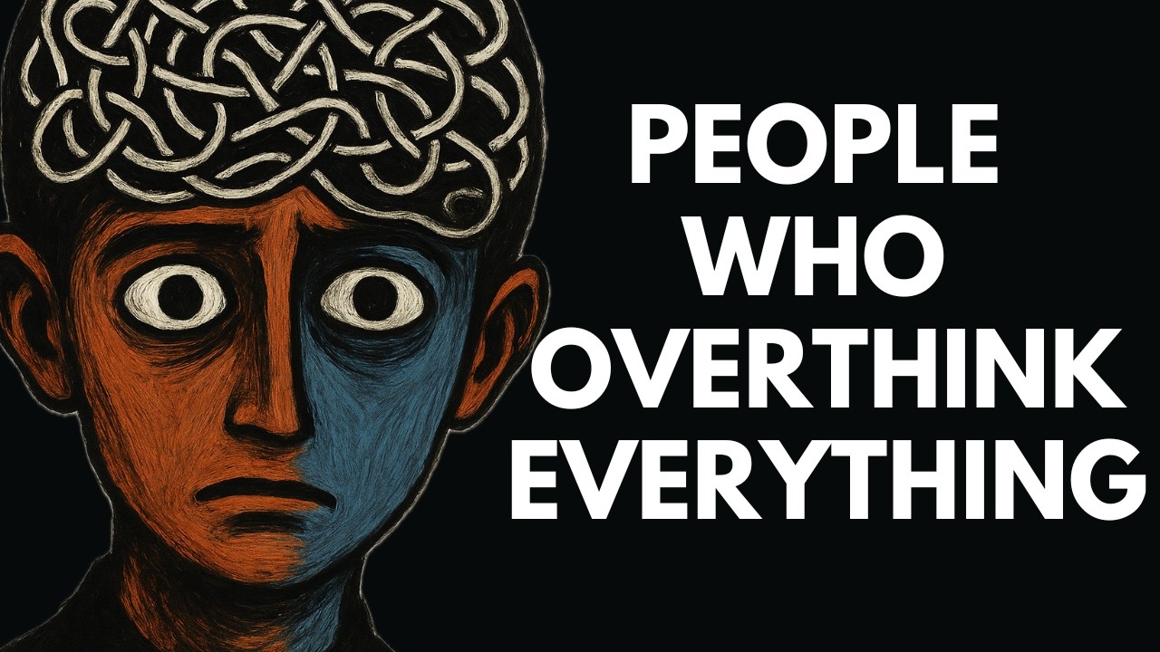 The Hidden Psychology of People Who Overthink Everything (This Makes ...