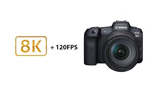 Canon EOS R5 | 8K and 4K 120fps All you need to know