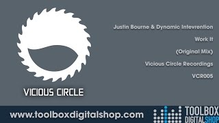 Justin Bourne \u0026 Dynamic Intervention - Work It (Original Mix) (Vicious Circle Recordings)