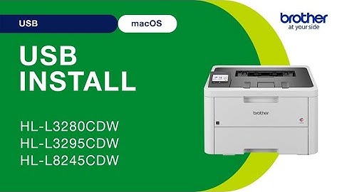 Install HLL3280CDW with USB - Mac
