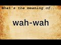 Wahwah meaning  definition of wahwah