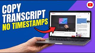 How to Copy a YouTube Transcript Without Timestamps