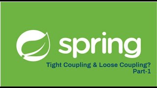Tight Coupling and Loose Coupling