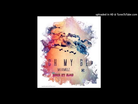 M La Mellz - Touch My Blood