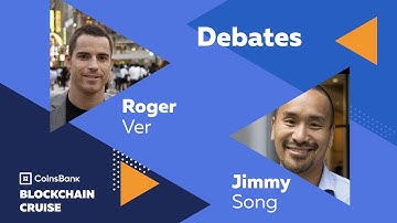 Debates: Roger Ver, Jimmy Song and Tone Vays - Coinsbank Blockchain Cruise 2018