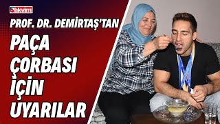 Avrupa şampiyonunu ameliyat eden Prof. Dr. Demirtaş'tan paça çorbası için uyarılar