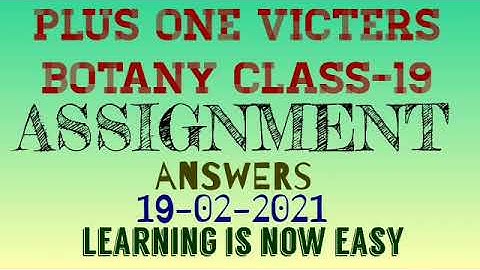 Plus one botany class-9 assignment answers 19-02-2021(victers)