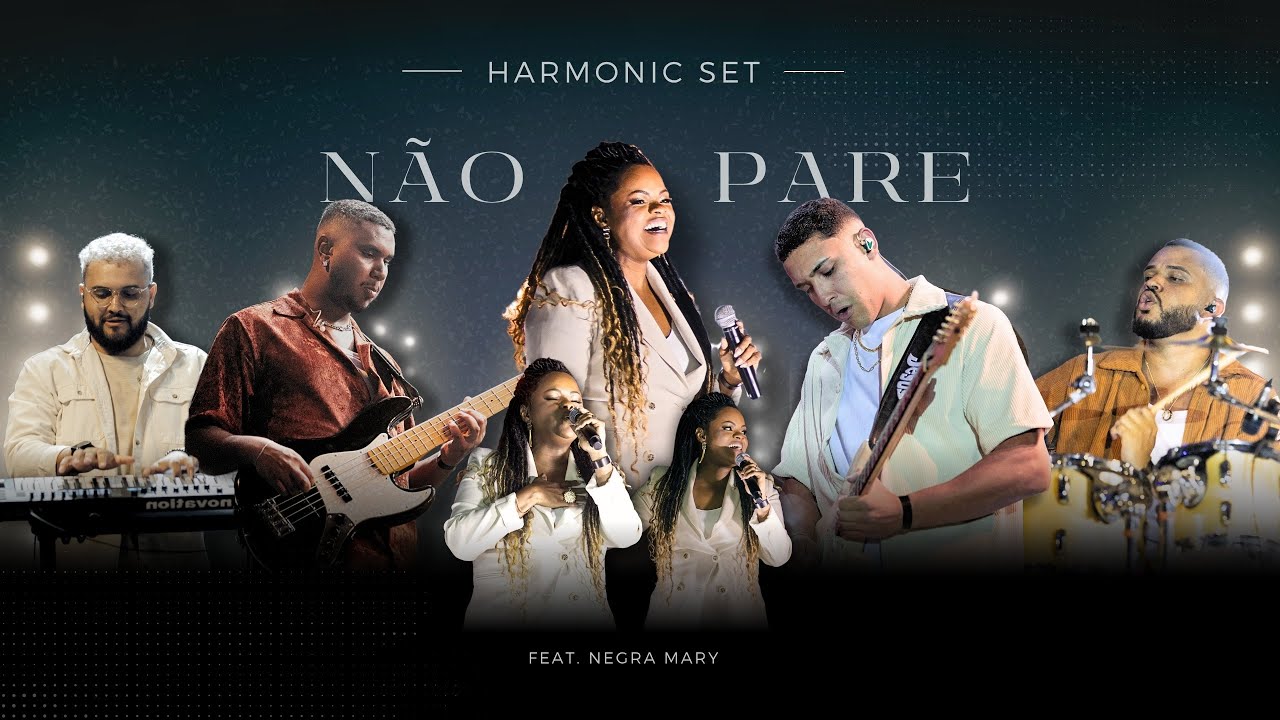 Harmonic Set, ft Negra Mary - Não Pare Arrangement