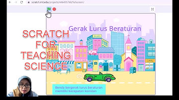 #inovasipembelajaran Membuat Bahan Ajar Interaktif Di Scratch Gerak Lurus