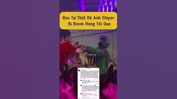 Sự Thật Shiper Bị Boom Hàng Tối Qua