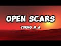 Young M.A - Open Scars [Lyrics]