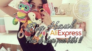 Big Haul Aliexpress #47 - Spécial bébé ou... presque... !!!