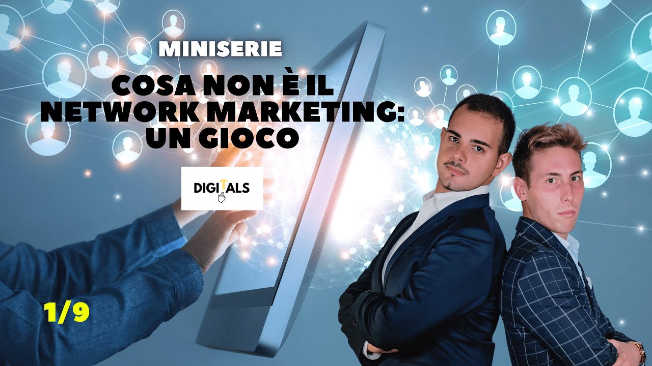 MINISERIE (1/9) - COSA NON È IL NETWORK MARKETING: UN GIOCO - YouTube