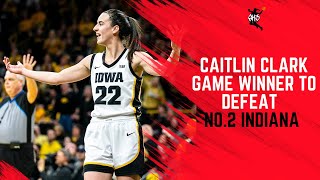 CAITLIN CLARK GAME WINNER TO DEFEAT NO.2 INDIANA