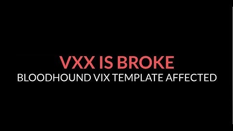 VXX Is Broke - VIX BloodHound Template Affected