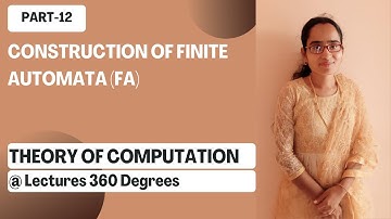 TOC Part 12 - Construction of Finite Automata (FA) - GATE Preparation - Lectures 360 Degrees
