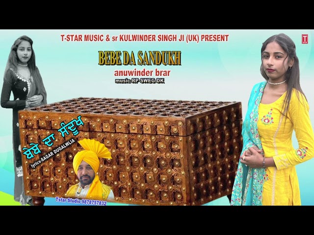 BEBE DA SANDUKH =singer=ANUWINDER BRAR =T-STAR MUSIC 9878757832 class=