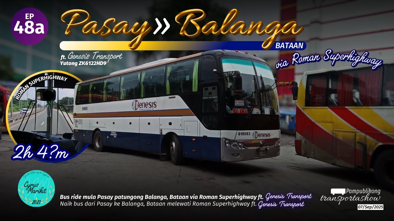 Bus mula Pasay patungong Balanga, Bataan via Roman Superhighway! | Genesis Transport [PT EP48a]