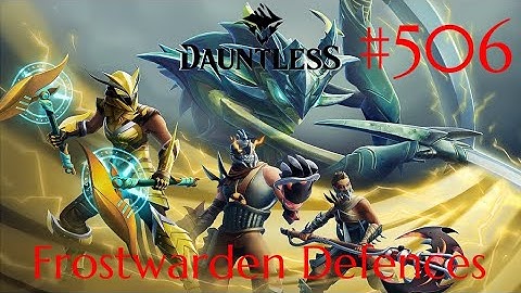 Dauntless Walkthrough Part 506 - Frostwarden Defences (No Commentary)