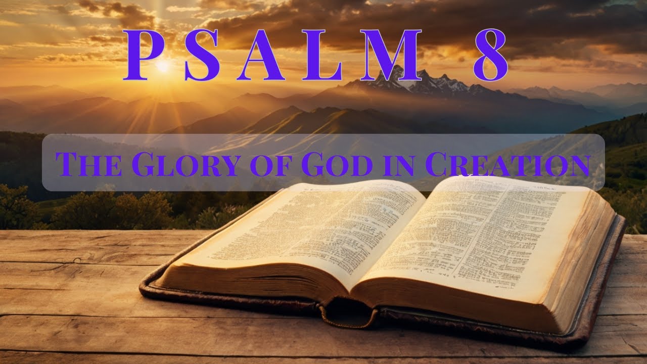 Psalm 8 | The Majesty of God's Creation (KJV Audio Bible) - YouTube