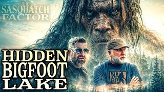 Hidden Bigfoot Lake: The Sasquatch Factor (New Investigative Bigfoot Series)