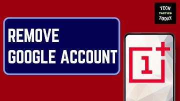 How to Remove Google Account from OnePlus