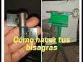 DIY Cómo HACER tus BISAGRAS ( Homemade hinges) #herramientascaseras