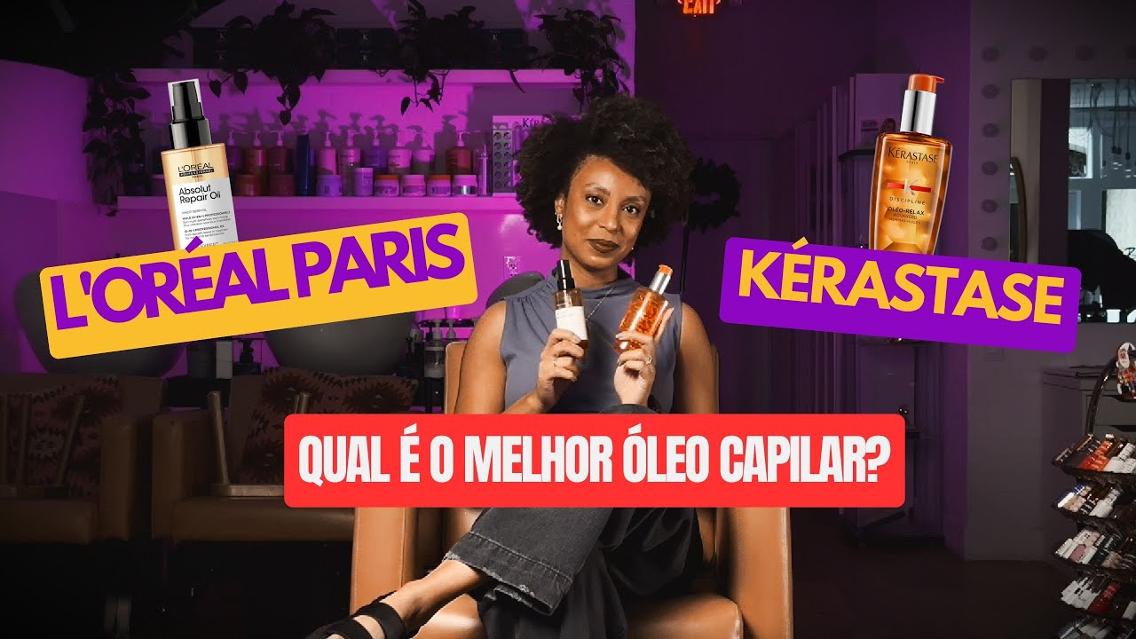 L'Oréal ou Kérastase: Qual é o Melhor Óleo Capilar?