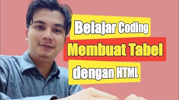 Cara Mudah Membuat Tabel HTML: Tutorial Pemula untuk Pembuatan Tabel diWebsite #CaraMembuatTableHTML