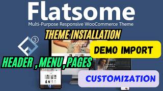 Flatsome Theme Tutorial 2026 🔥 Install, Demo Import &amp; Customize WooCommerce