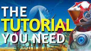 No Man&#39;s Sky - The Tutorial We Never Got | A Complete Beginners Guide To Starting Out | NMS 2023