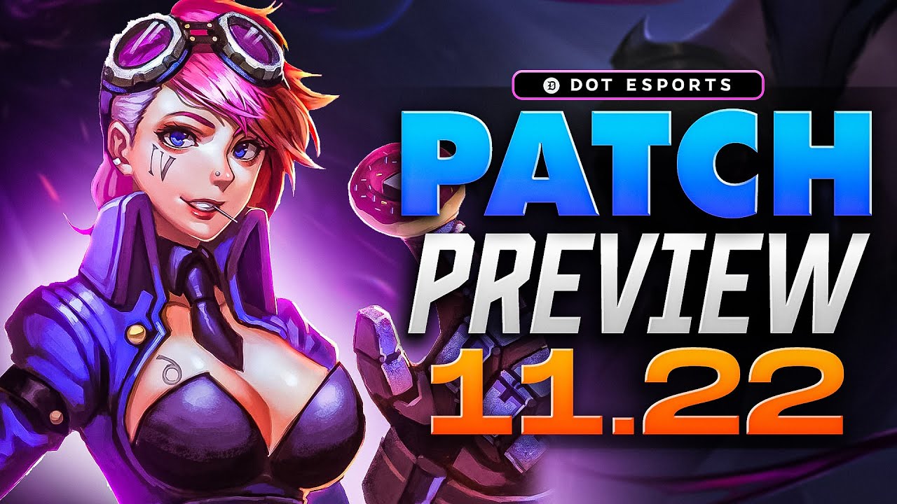 League of Legends Patch Notes 11.22