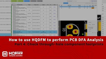 How to use HQDFM to perform PCB DFA Analysis: Part #4. Check Through-hole Component Footprints 1