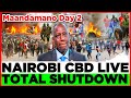Maandamano Day 2! Current Situation in Nairobi CBD Transport paralyzed as Matatu Strike Continue