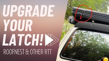 Latch Upgrade for Roofnest & Other Rooftop Tents!