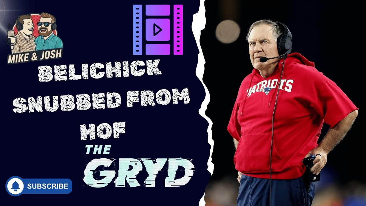 BILL BELICHICK SNUBBED FROM THE HALL OF FAME!!