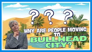 Why Are People Moving to Bullhead City?