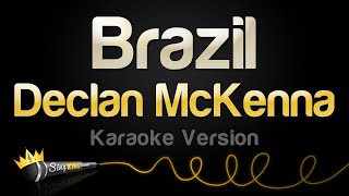 Declan McKenna - Brazil (Karaoke Version)