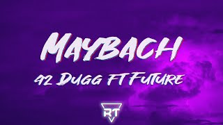 42 Dugg, Future - Maybach (Lyrics) | I'm just turnin' up for my city Profile
