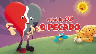 O Amado Coração Ep. 2 - O Pecado