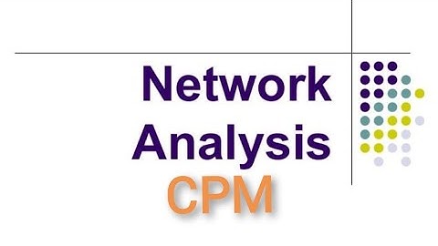 3.1 #MANAGEMENT#SCIENCE/ NETWORK ANALYSIS/ CPM( CRITICAL PATH METHOD)