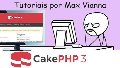 Parte 2 - CakePHP 3 - (Authcomponent) - Criando um Sistema de Login