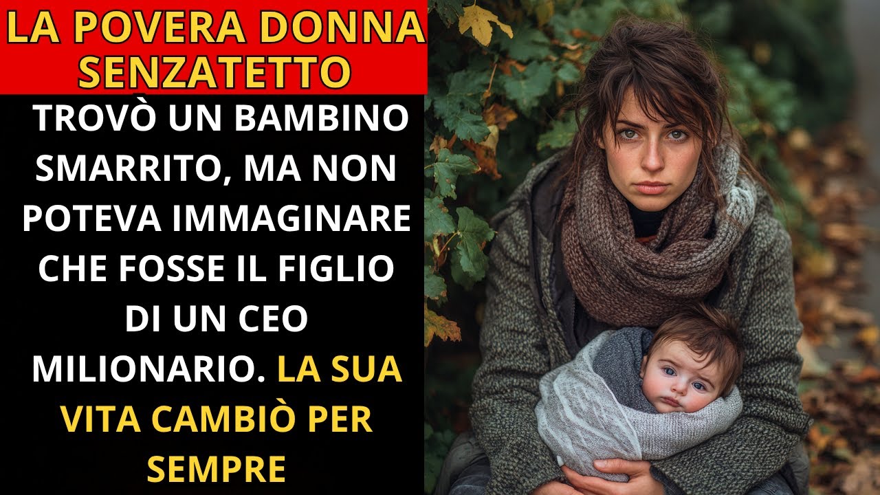 LA POVERA DONNA SENZATETTO trovò un BAMBINO ma era il FIGLIO di un CEO ...