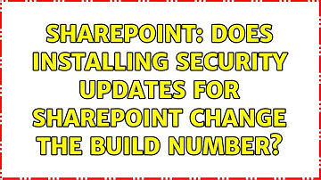 Sharepoint: Does installing security updates for sharepoint change the build number?